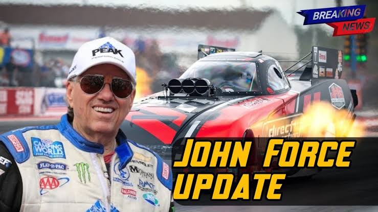 THE END OF AN ERA: NHRA LEGEND JOHN FORCE ANNOUNCES SHOCKING….. READ MORE